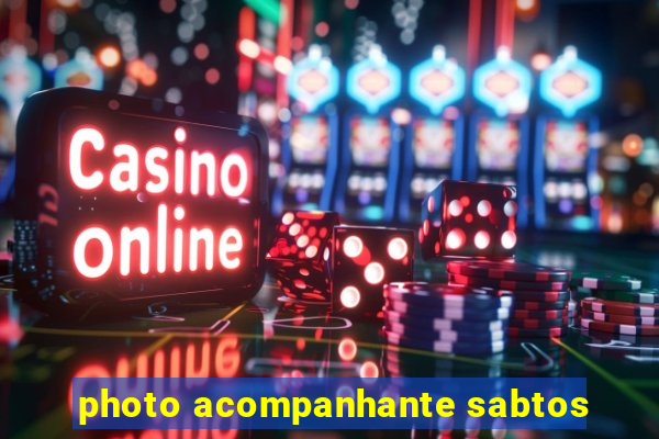 photo acompanhante sabtos